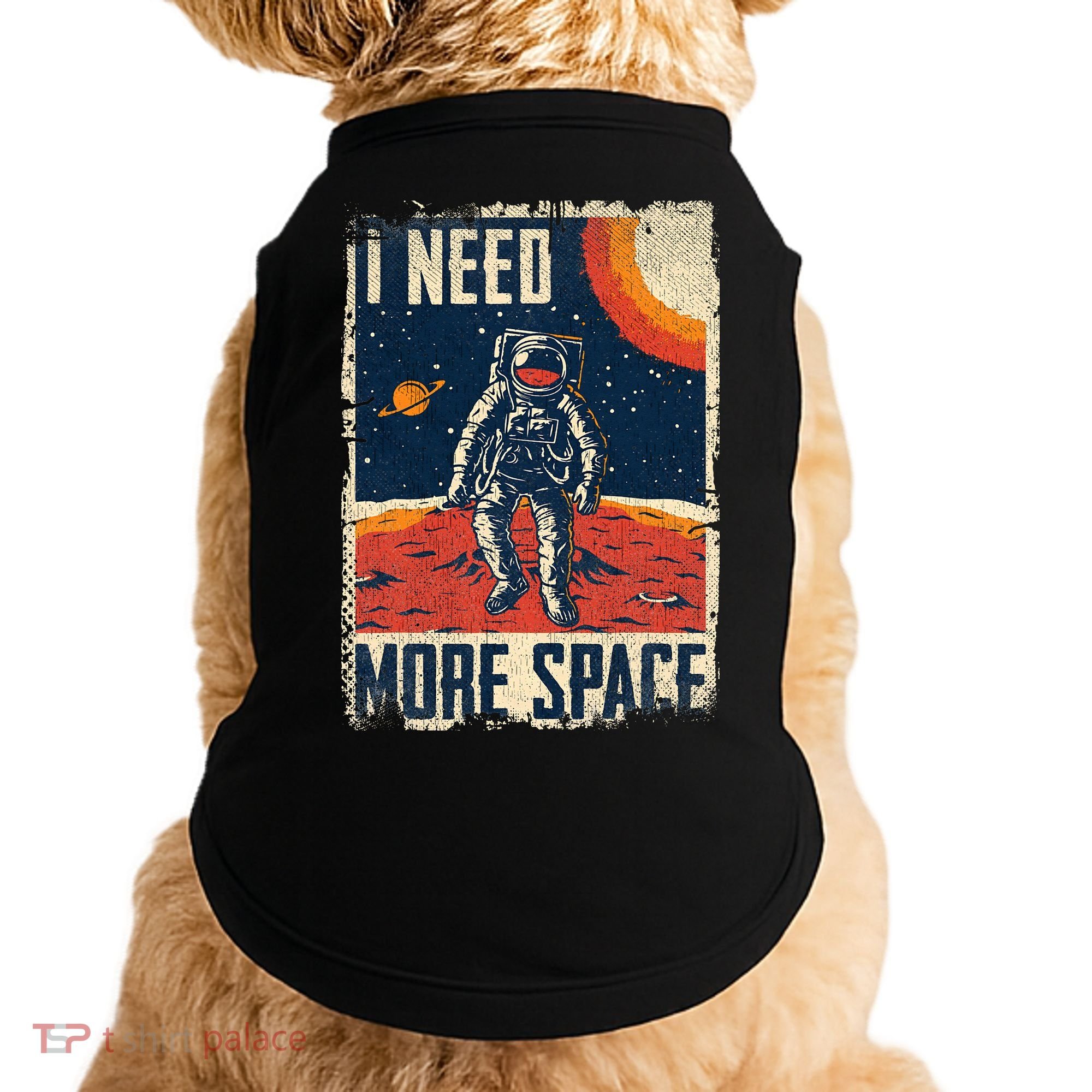 Funny Quote Space Man Astronaut Retro I Need More Space Doggie Tank