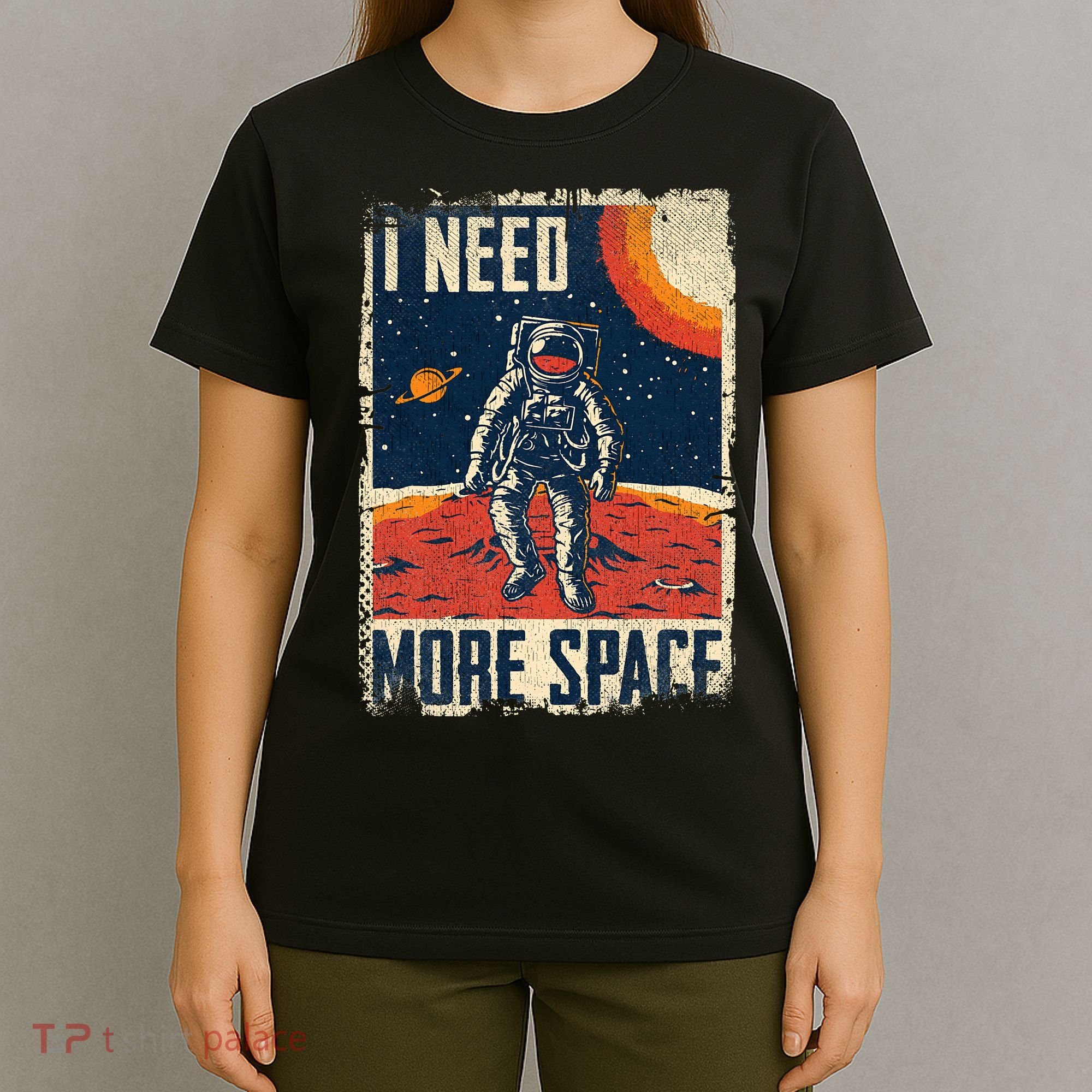 Funny Quote Space Man Astronaut Retro I Need More Space T-Shirt