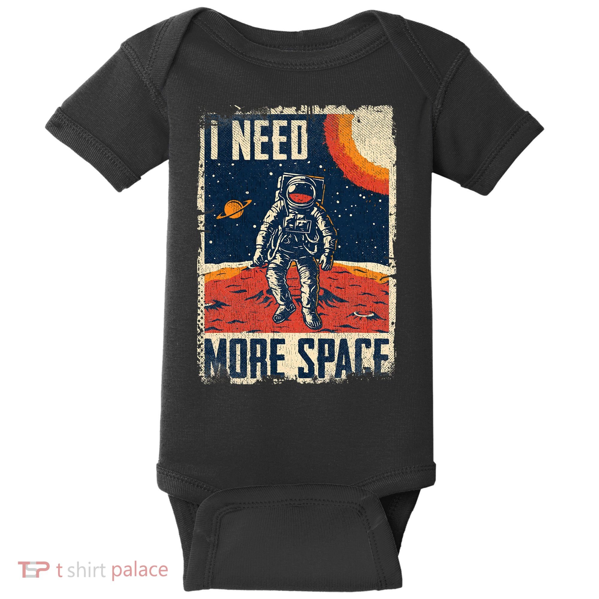 Funny Quote Space Man Astronaut Retro I Need More Space Baby Bodysuit