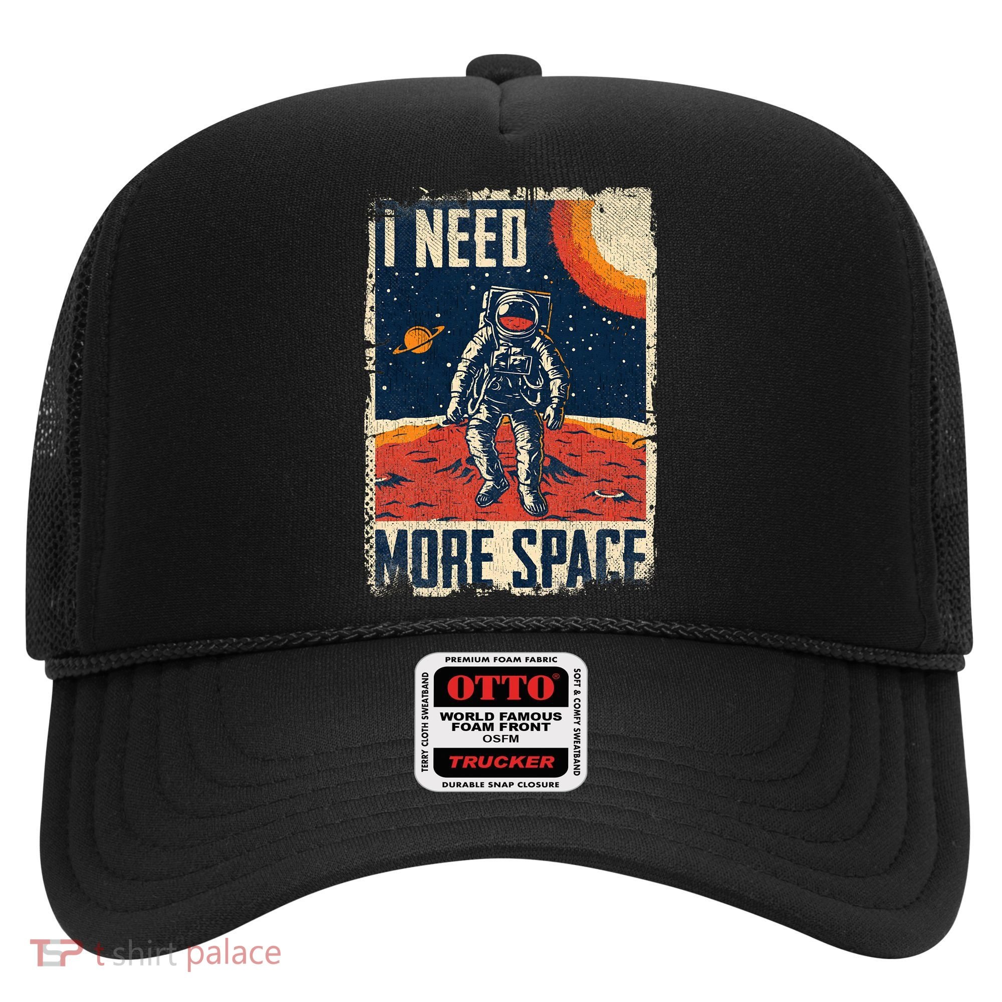 Funny Quote Space Man Astronaut Retro I Need More Space Hat