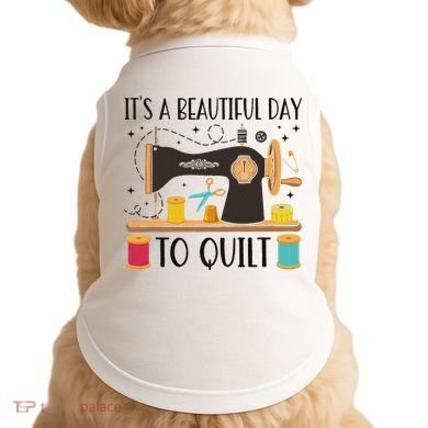 Funny Quilting Sewing For Fabric Quilt Quilter Doggie Tank