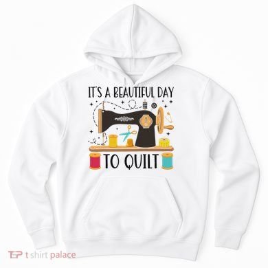 Funny Quilting Sewing For Fabric Quilt Quilter Hoodie