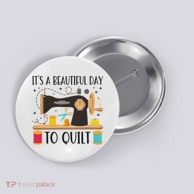 Funny Quilting Sewing For Fabric Quilt Quilter Button