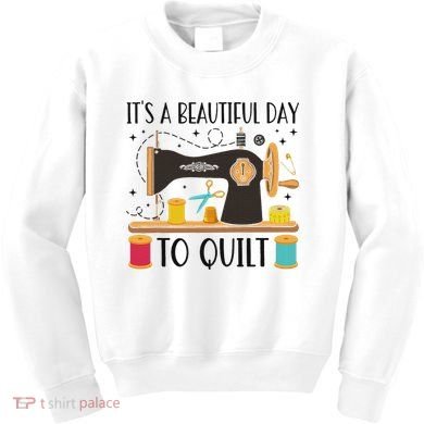 Funny Quilting Sewing For Fabric Quilt Quilter Kids Sweatshirt
