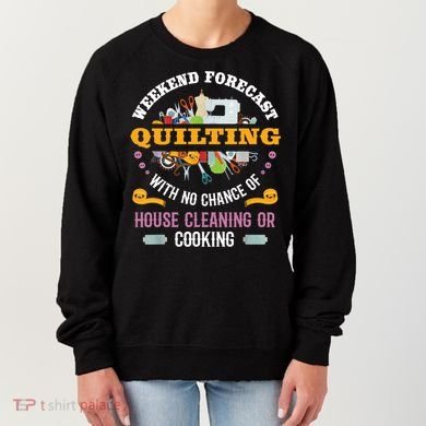 Funny Quilting Sewing Quilt Gift For Quilter Gift Women's Sweatshirt