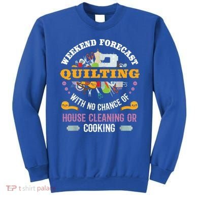 Funny Quilting Sewing Quilt Gift For Quilter Gift Sweatshirt