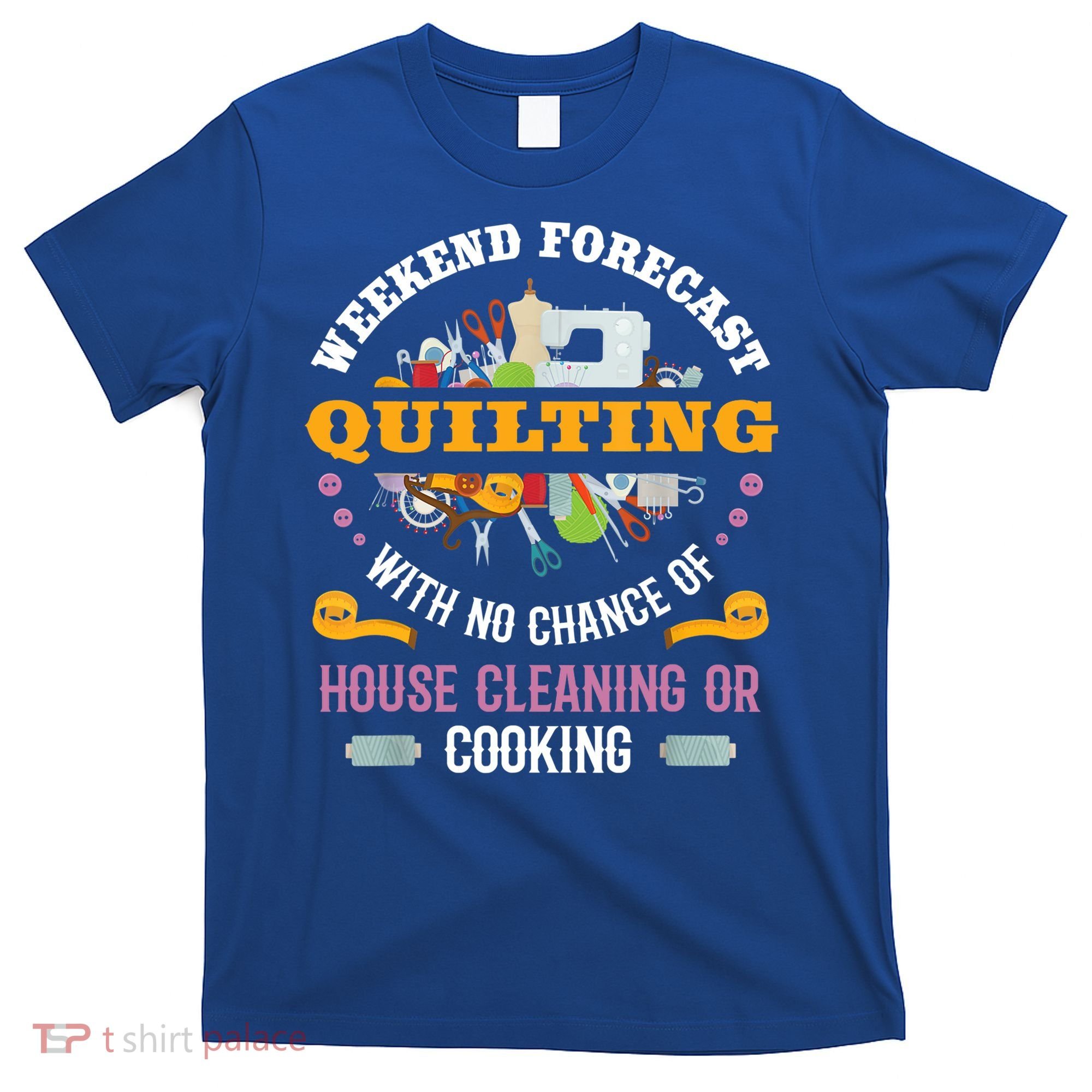 Funny Quilting Sewing Quilt Gift For Quilter Gift T-Shirt