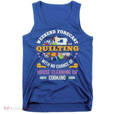 Funny Quilting Sewing Quilt Gift For Quilter Gift Tank Top
