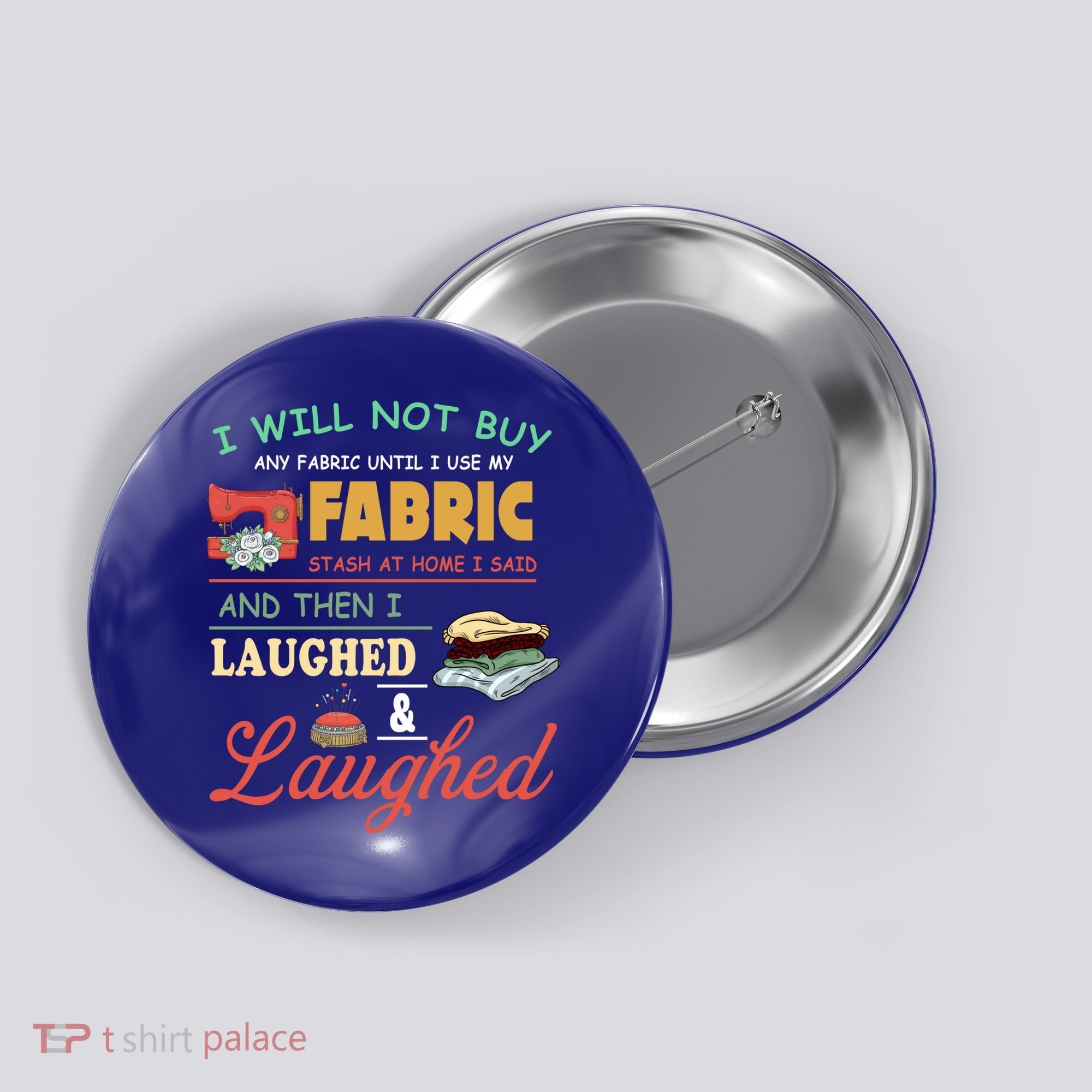 Funny Quilting Sewing Sayings Gift For Sewer & Quilter Gift Button