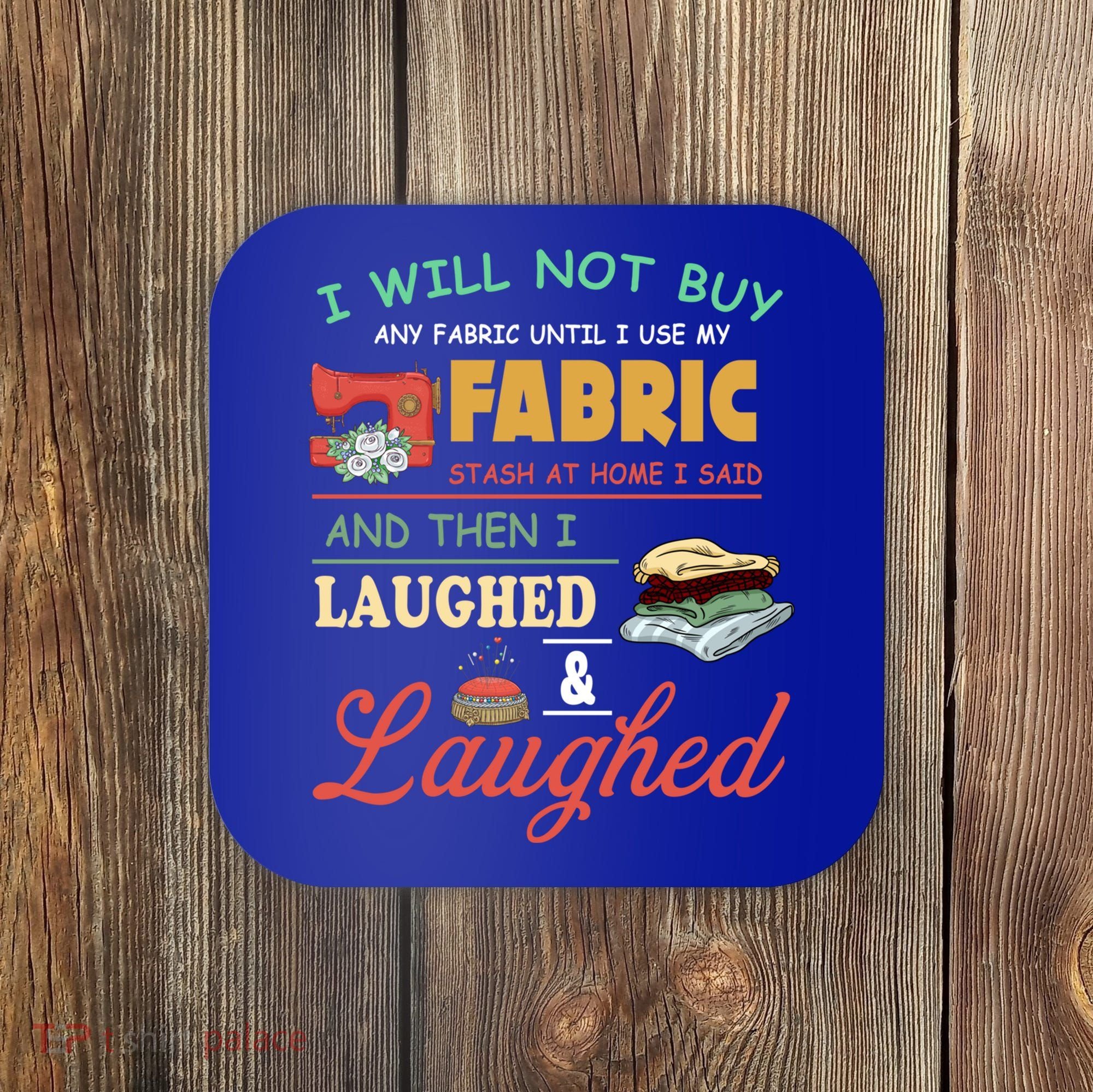 Funny Quilting Sewing Sayings Gift For Sewer & Quilter Gift Coaster