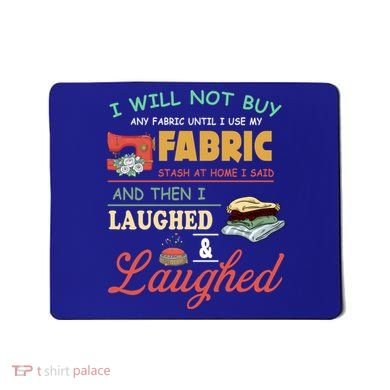 Funny Quilting Sewing Sayings Gift For Sewer & Quilter Gift Mousepad