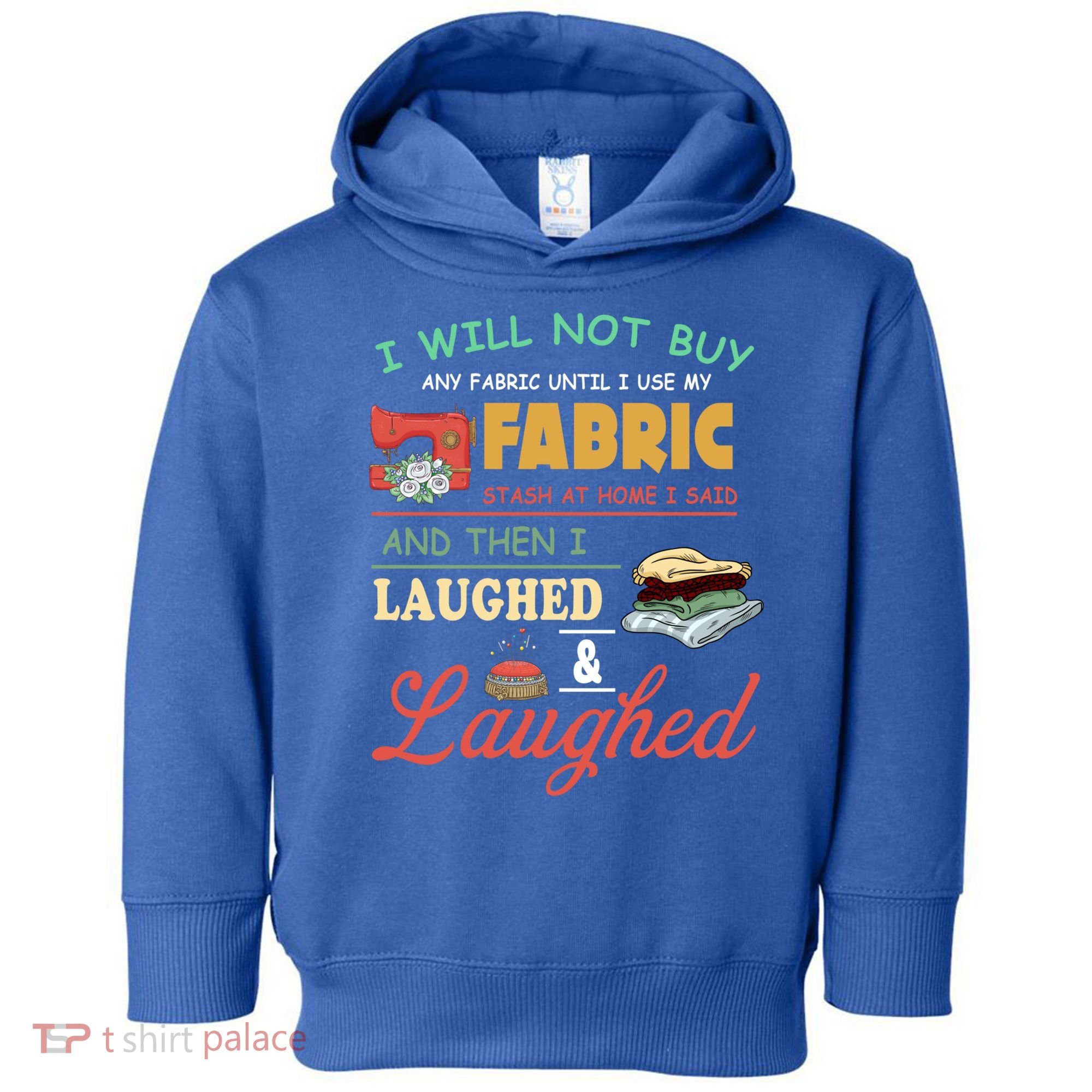 Funny Quilting Sewing Sayings Gift For Sewer & Quilter Gift Toddler Hoodie