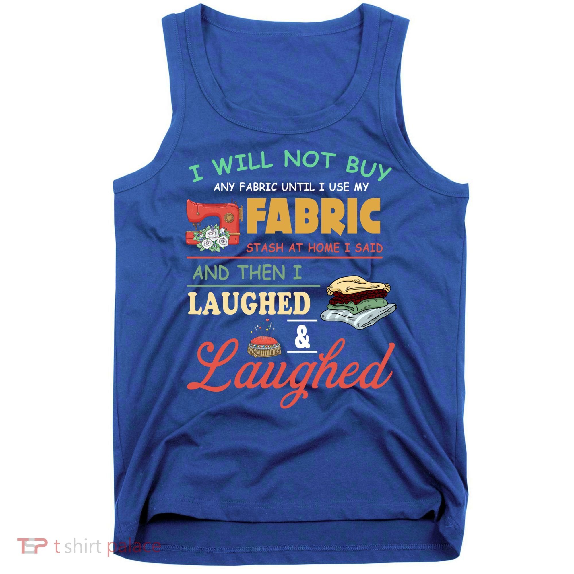 Funny Quilting Sewing Sayings Gift For Sewer & Quilter Gift Tank Top