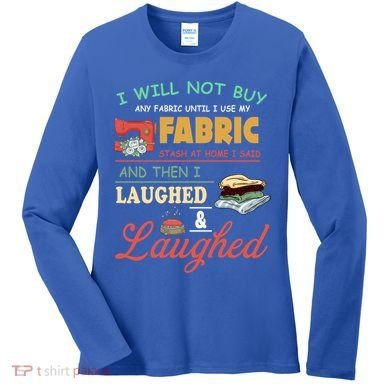 Funny Quilting Sewing Sayings Gift For Sewer & Quilter Gift Women's Long Sleeve Shirt