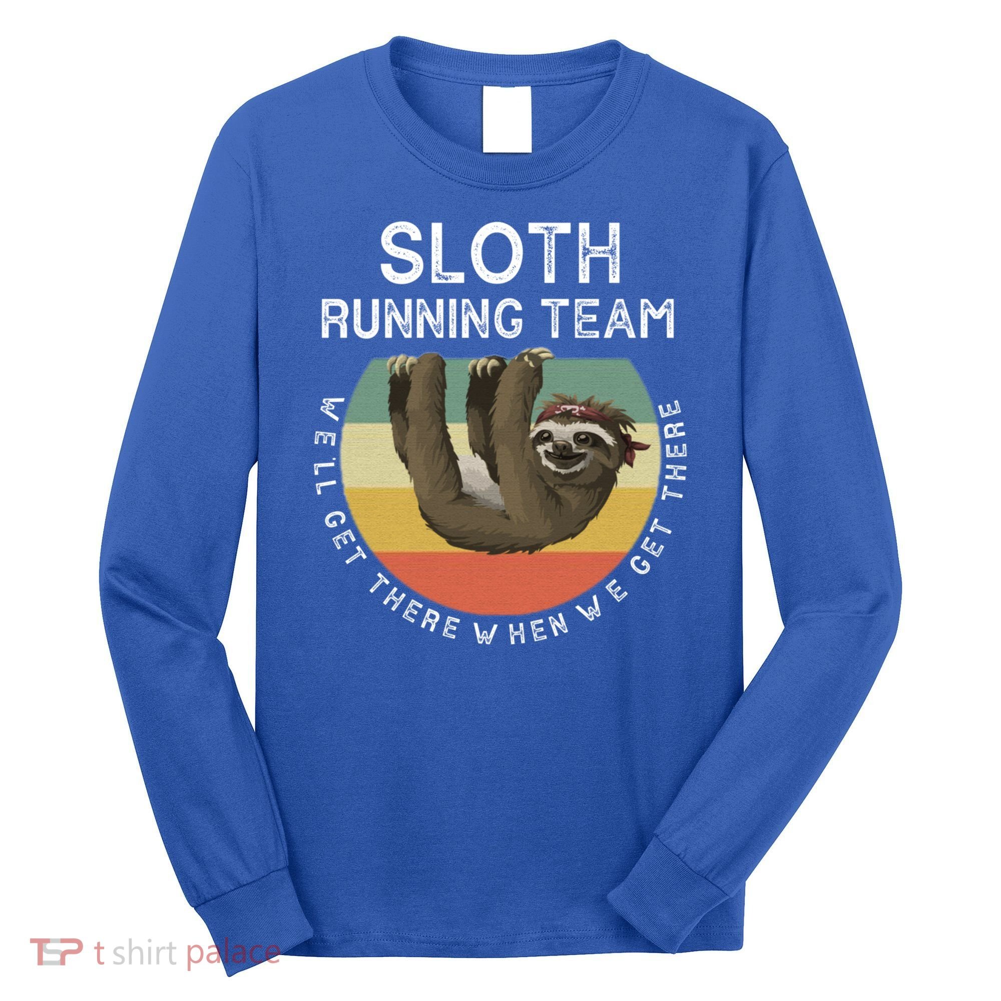 Funny Quotes Sloth Running Team Gift Gift Long Sleeve Shirt