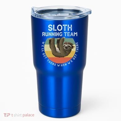 Funny Quotes Sloth Running Team Gift Gift Tumbler
