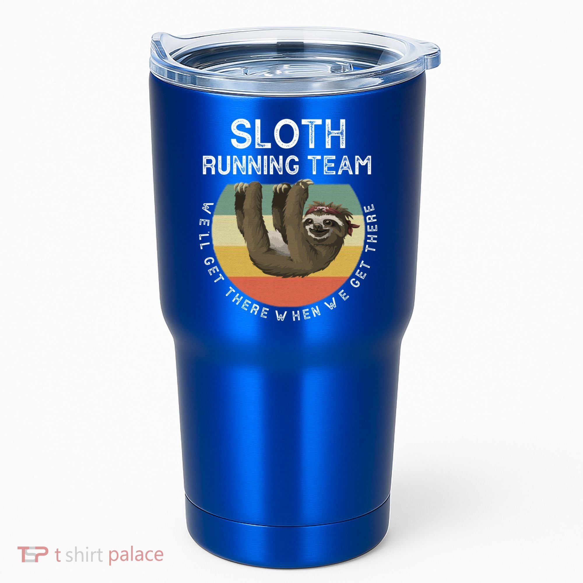 Funny Quotes Sloth Running Team Gift Gift Tumbler