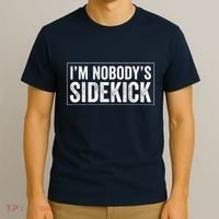 Female Quotes Vintage IM NobodyS Sidekick T-Shirt thumb 3
