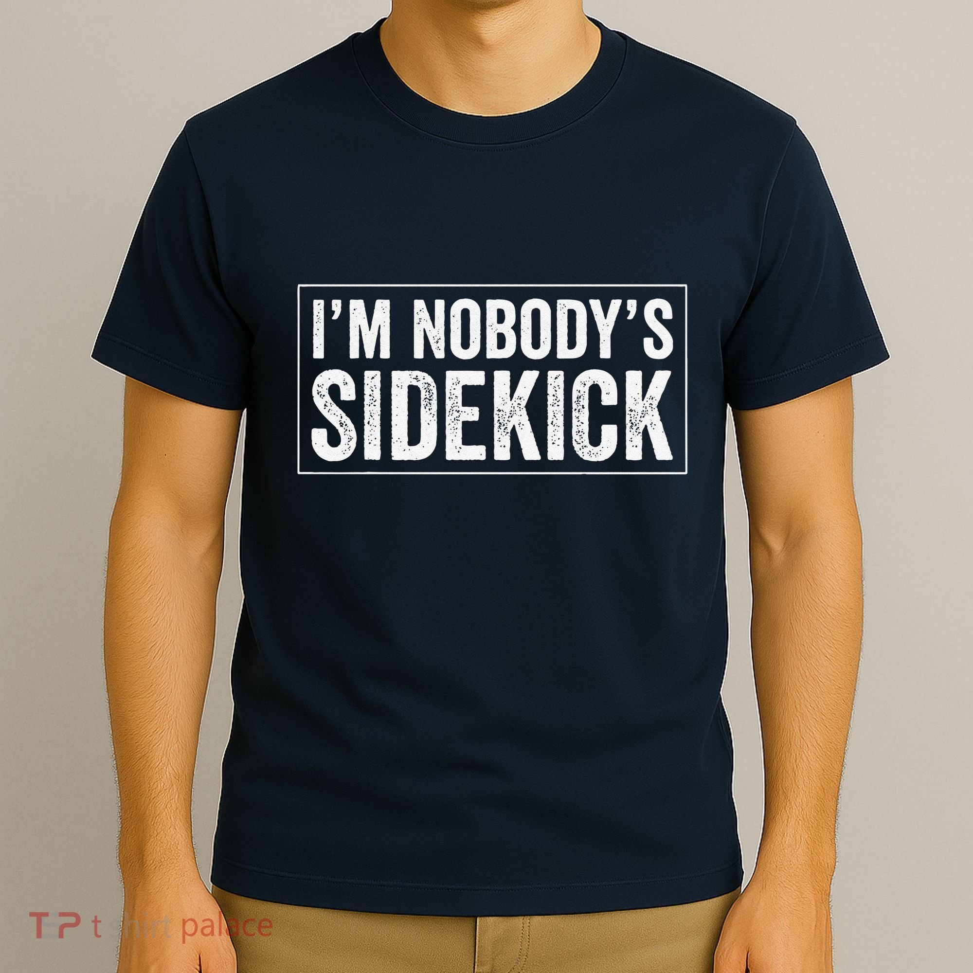 Female Quotes Vintage IM NobodyS Sidekick T-Shirt