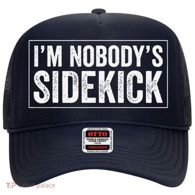 Female Quotes Vintage IM NobodyS Sidekick Hat