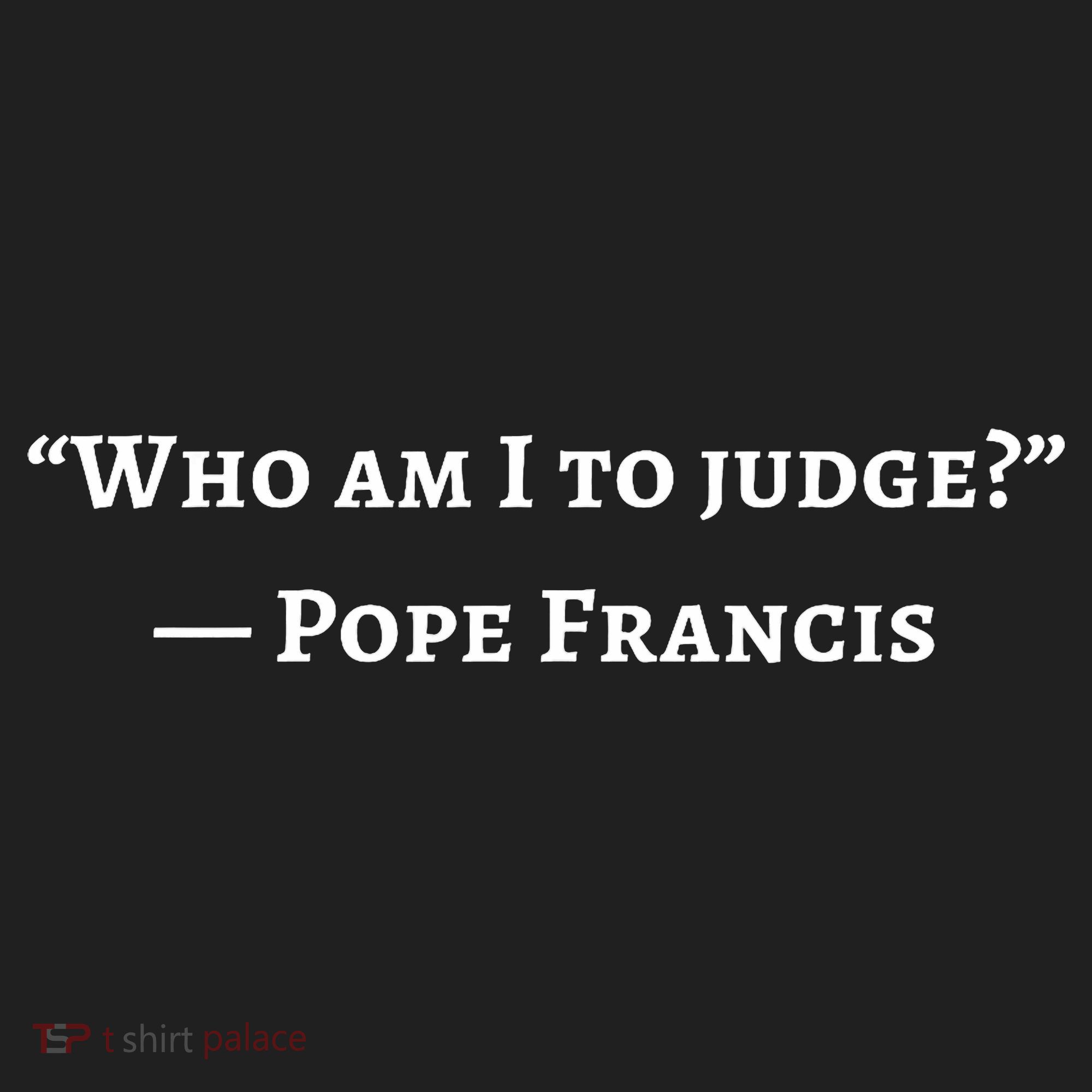 Francis Quote Who Am I To Judge Beanie
