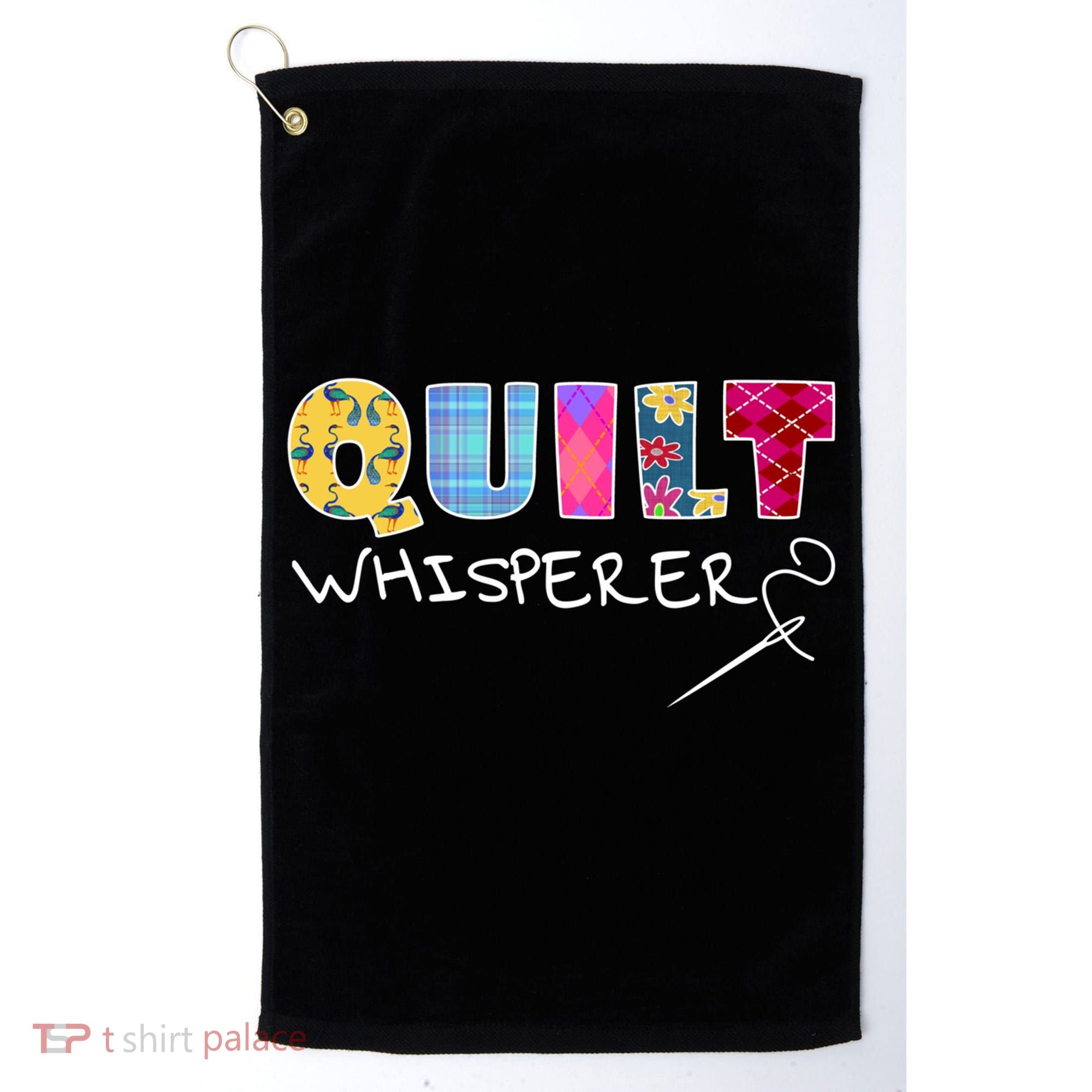 Funny Quilt Whisperer Quilting Saying Quote Sewing Gift Idea Great Gift Golf Towel