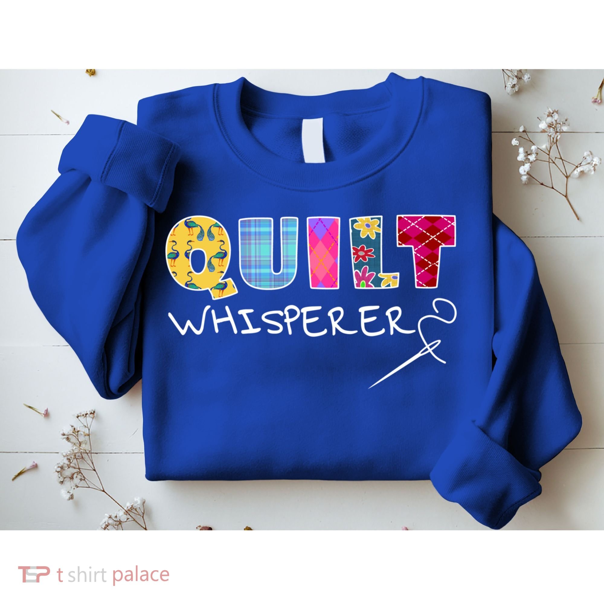 Funny Quilt Whisperer Quilting Saying Quote Sewing Gift Idea Great Gift Sweatshirt