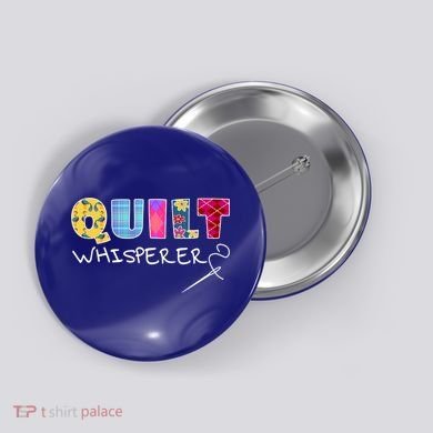 Funny Quilt Whisperer Quilting Saying Quote Sewing Gift Idea Great Gift Button