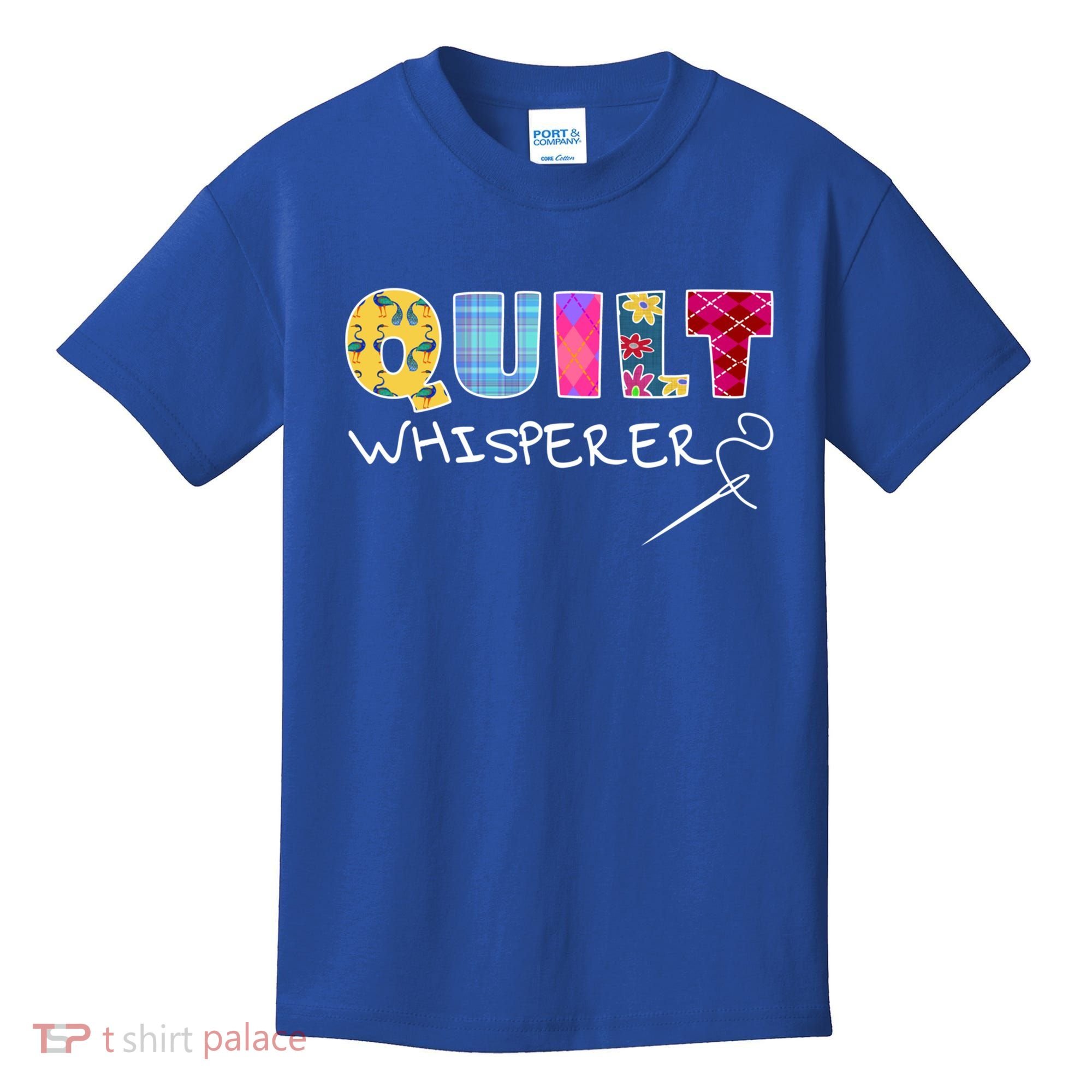 Funny Quilt Whisperer Quilting Saying Quote Sewing Gift Idea Great Gift Kids T-Shirt