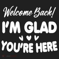 Funny Quote Welcome Back I'm Glad You're Here Teacher Hat thumb 2