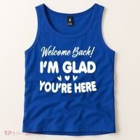 Funny Quote Welcome Back I'm Glad You're Here Teacher Tank Top thumb 2
