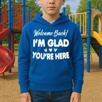 Funny Quote Welcome Back I'm Glad You're Here Teacher Kids Hoodie thumb 2