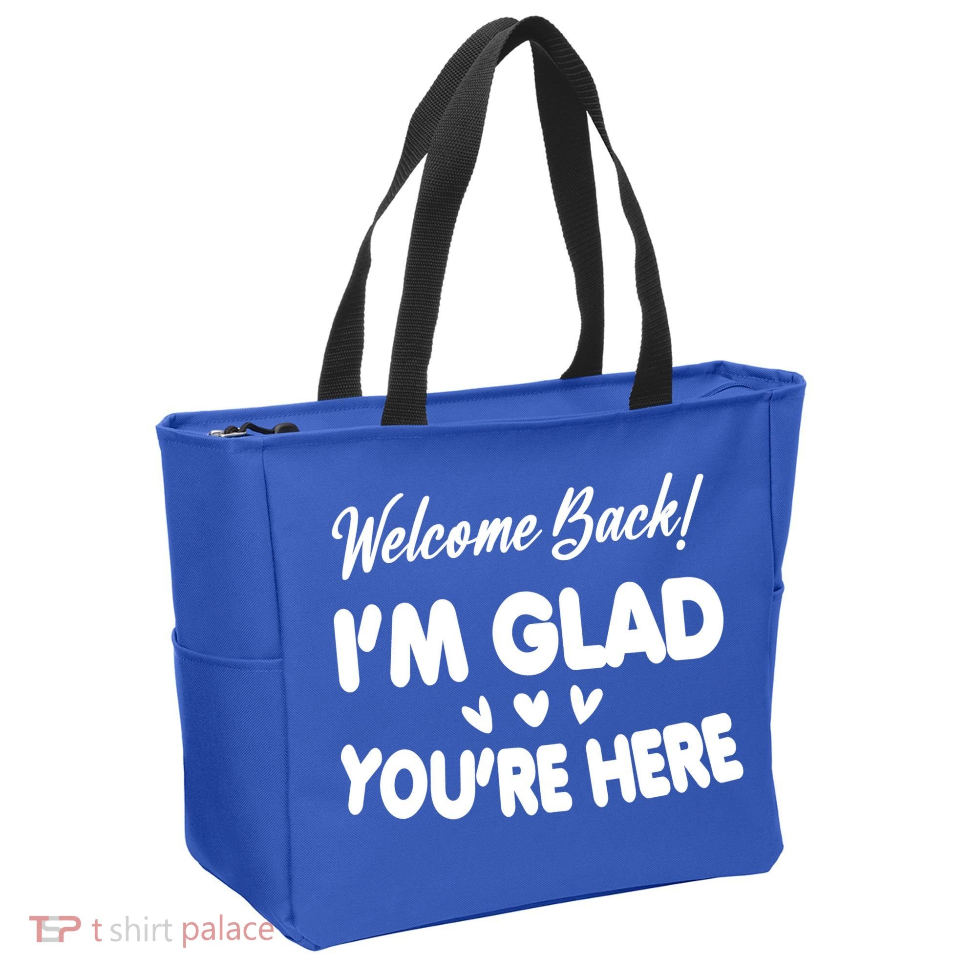 Funny Quote Welcome Back I'm Glad You're Here Teacher Tote Bag