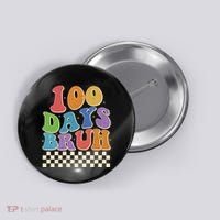 Funny Retro 100 Days Bruh 100 Days Of School Button thumb 0