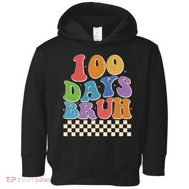 Funny Retro 100 Days Bruh 100 Days Of School Toddler Hoodie
