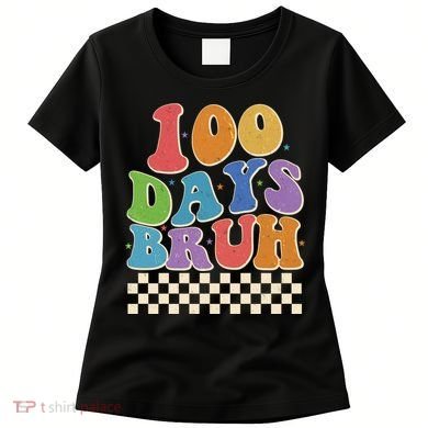 Funny Retro 100 Days Bruh 100 Days Of School Women's T-Shirt