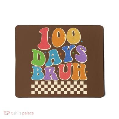 Funny Retro 100 Days Bruh 100 Days Of School Mousepad