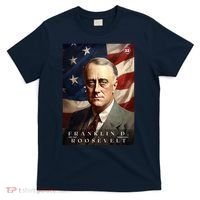 Franklin Roosevelt 32nd President Of The United States Portrait T-Shirt thumb 0
