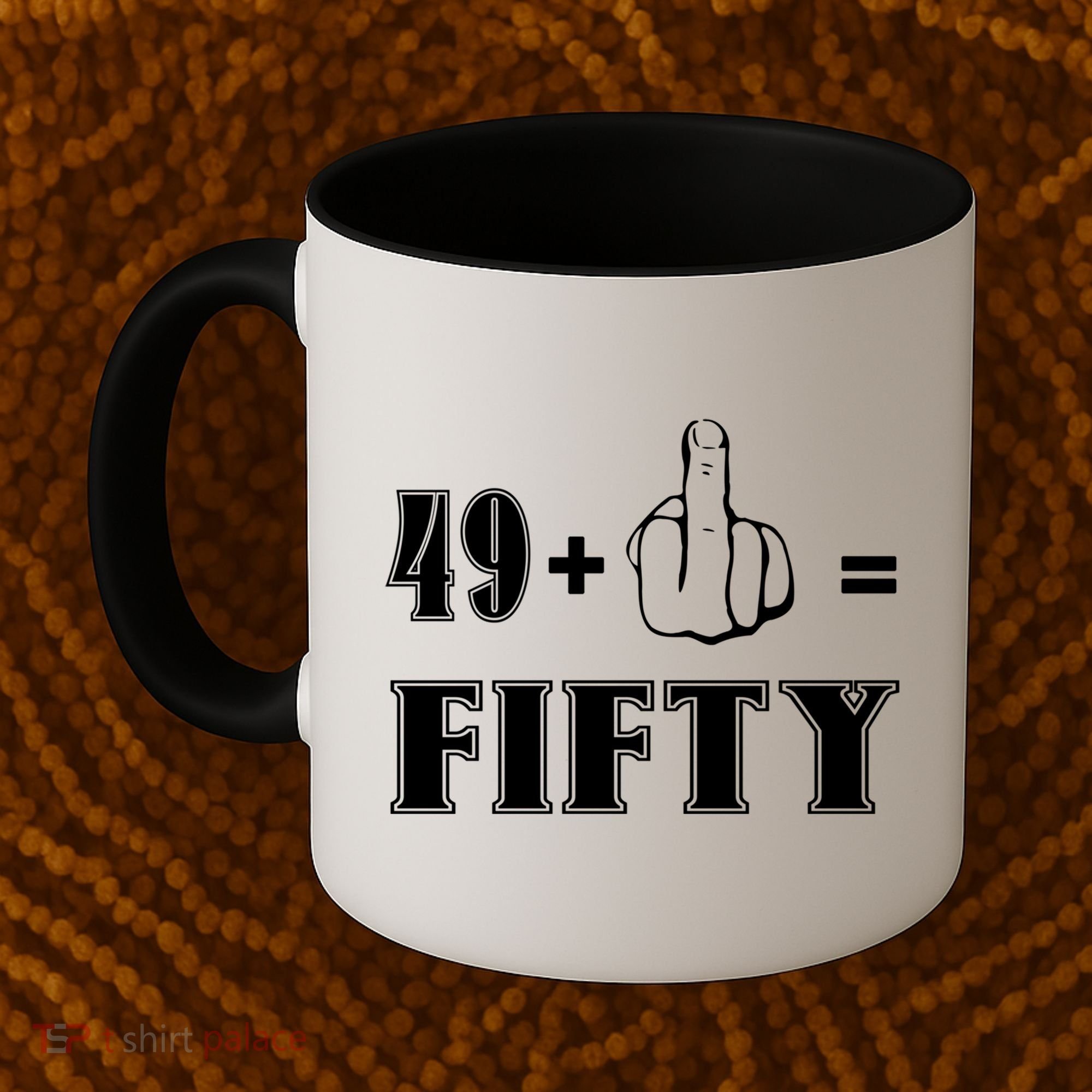 Funny Rude 50th Birthday Gift 49 Plus 1 Finger Equals 50 Funny Gift Coffee Mug