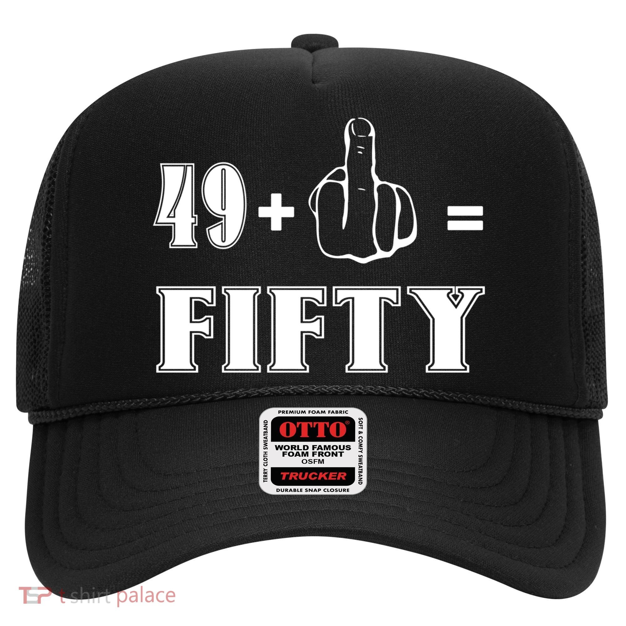 Funny Rude 50th Birthday Gift 49 Plus 1 Finger Equals 50 Funny Gift Hat
