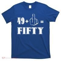 Funny Rude 50th Birthday Gift 49 Plus 1 Finger Equals 50 Funny Gift T-Shirt thumb 0