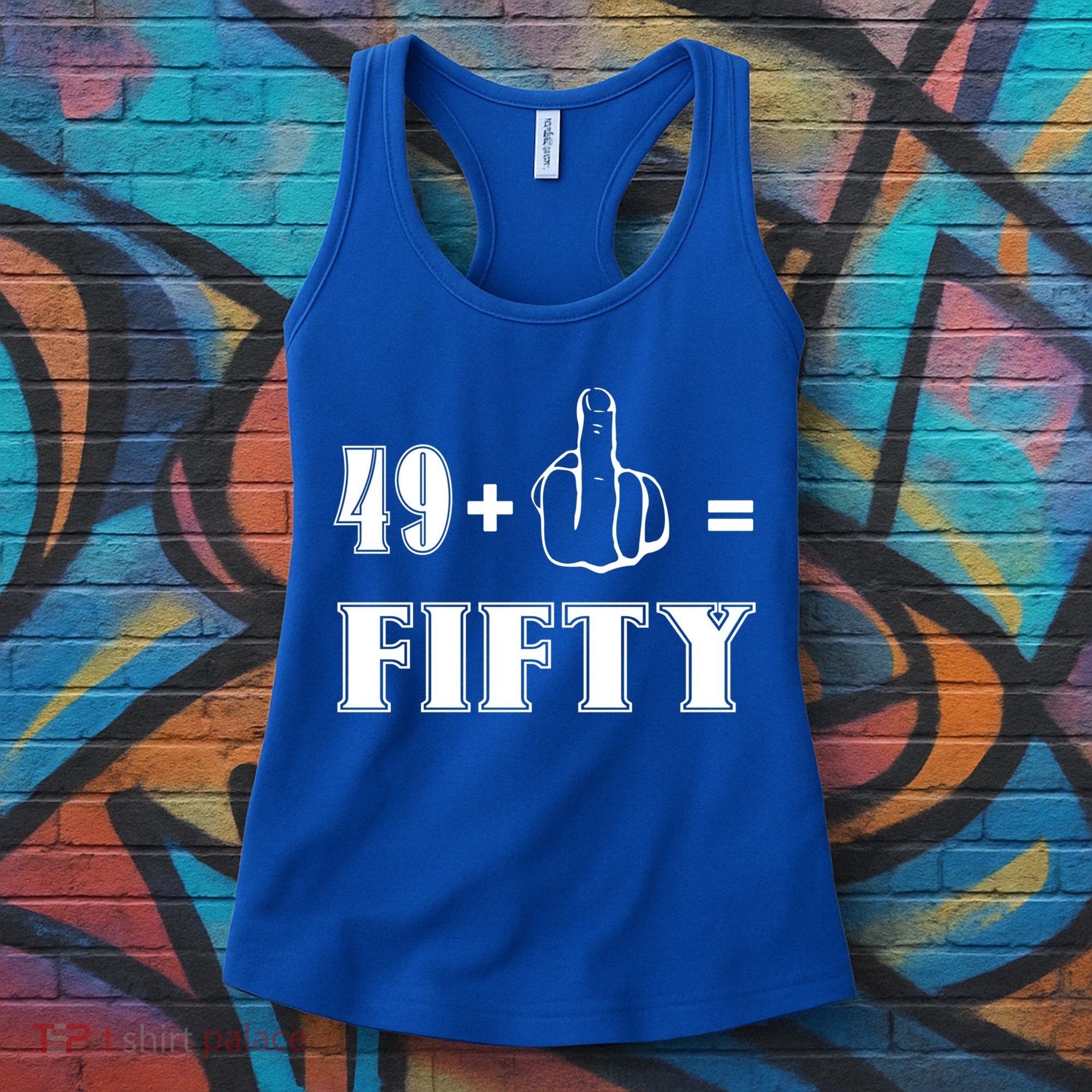 Funny Rude 50th Birthday Gift 49 Plus 1 Finger Equals 50 Funny Gift Women's Tank Top