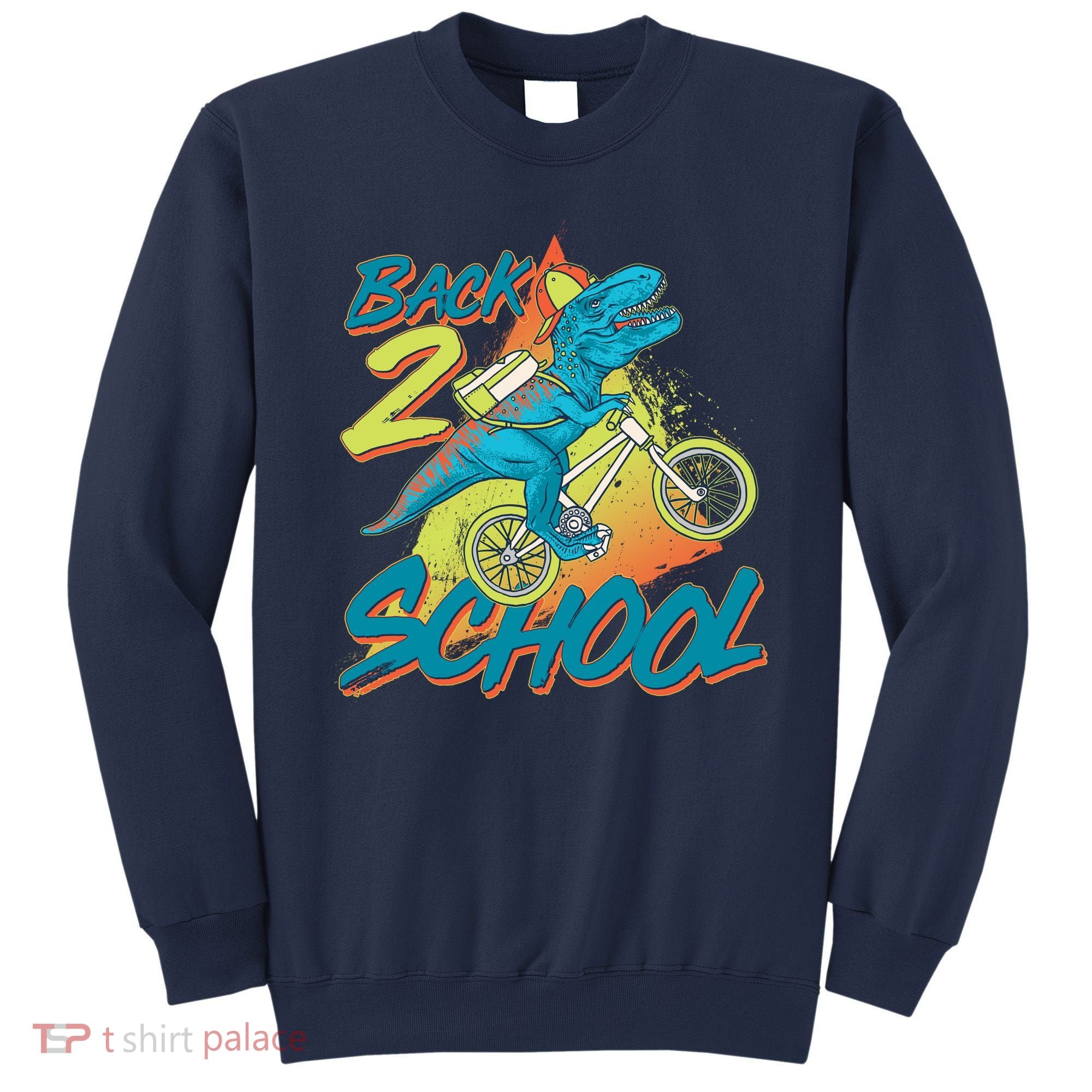 Funny Retro 80's 90's Back To 2 School TRex Dinosaur Bike Sweatshirt