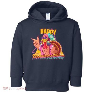 Funny Retro 80s 90s Thanksgiving Turkey Toddler Hoodie