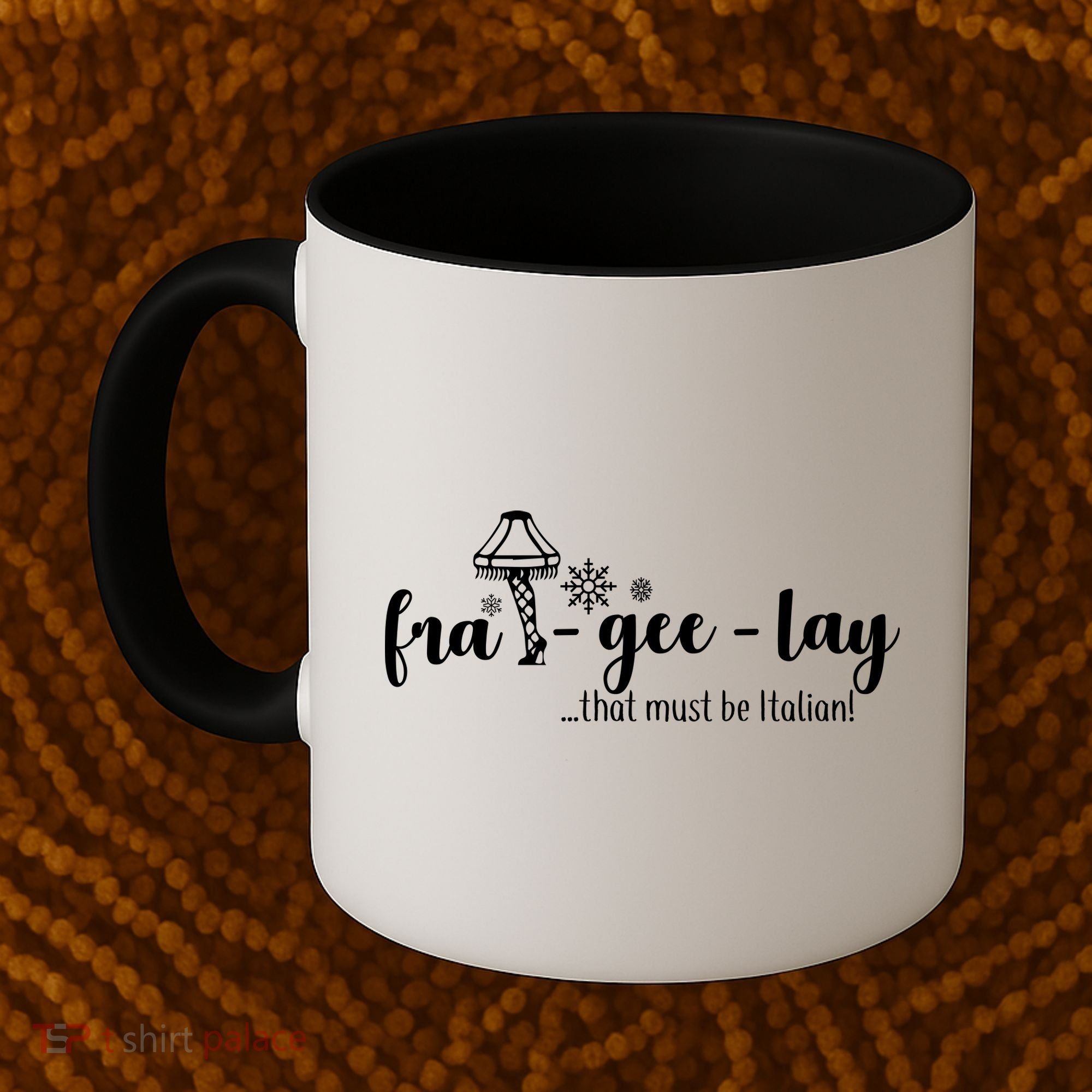 FRA-GEE-LAY That Must Be Italian Coffee Mug