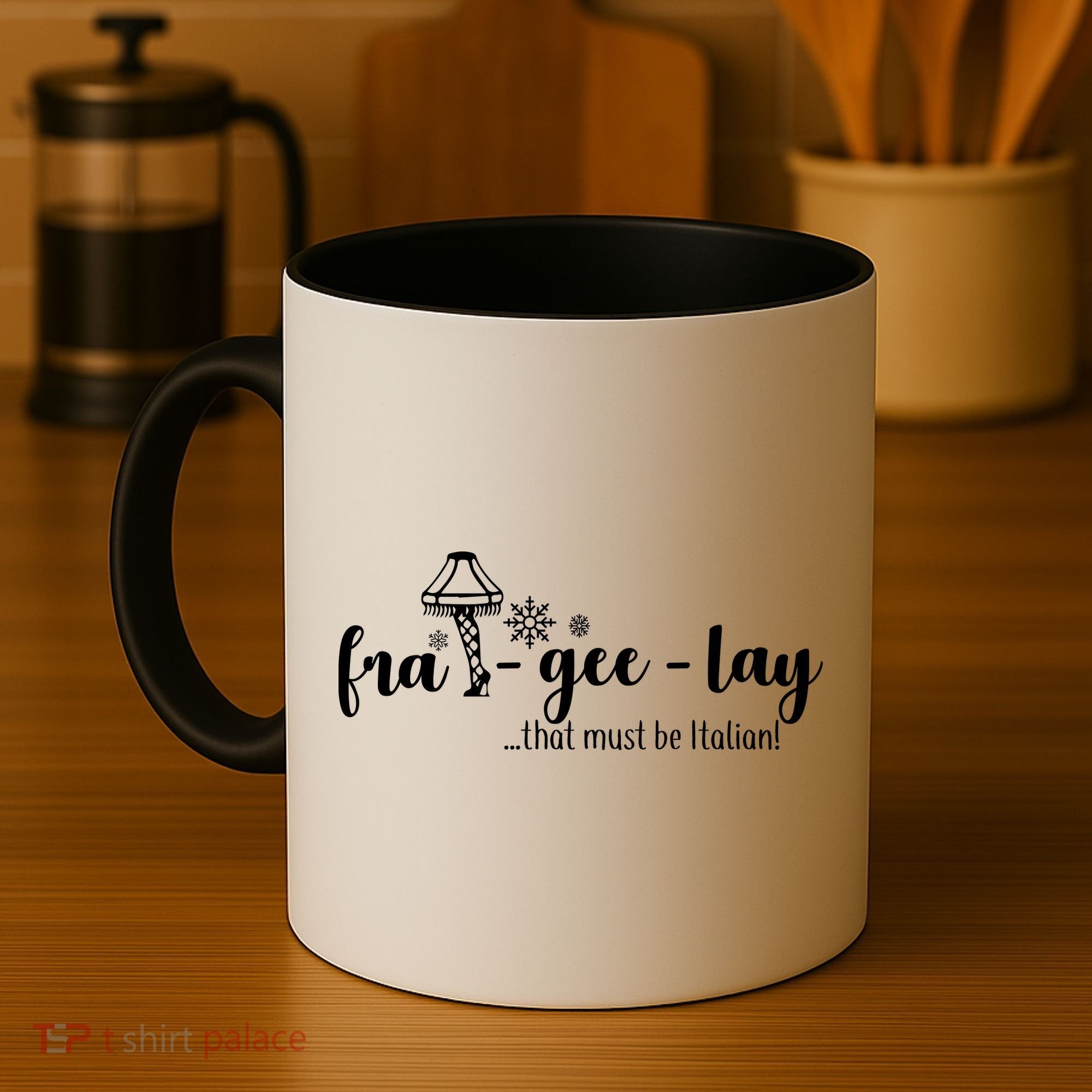 FRA-GEE-LAY That Must Be Italian Coffee Mug