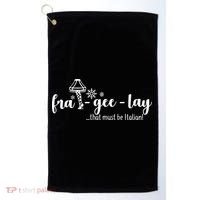 FRA-GEE-LAY That Must Be Italian Golf Towel thumb 0