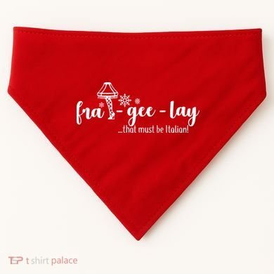 FRA-GEE-LAY That Must Be Italian USA-Made Doggie Bandana
