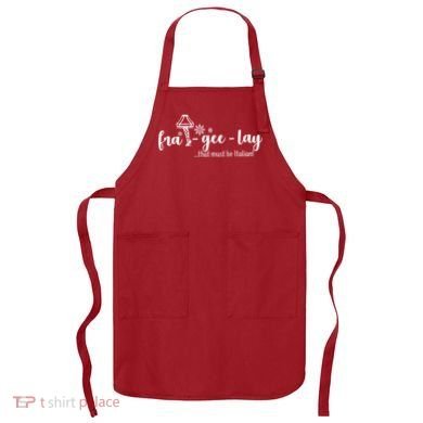 FRA-GEE-LAY That Must Be Italian Apron