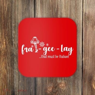 FRA-GEE-LAY That Must Be Italian Coaster